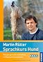 Sprachkurs Hund: K�rpersprache verstehen, richtig kommunizieren