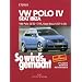 So wird's gemacht. Pflegen - warten - reparieren: So wird's gemacht: So wird's gemacht. VW Polo ab 11/01, Seat Ibiza ab 4/02. Pflegen - Warten - Reparieren: Bd 129