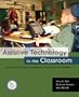 Assistive Technology in the Classroom: Enhancing the School Experiences of Students with Disabilities