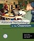 Assistive Technology in the Classroom: Enhancing the School Experiences of Students with Disabilities
