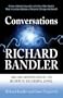 Conversations with Richard Bandler: Two NLP Masters Reveal the Secrets to Successful Living