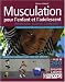 Musculation pour l'enfant et l'adolescent : Pourquoi ? Quand ? Comment ?