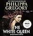 The White Queen: A Novel (The Cousins' War)
