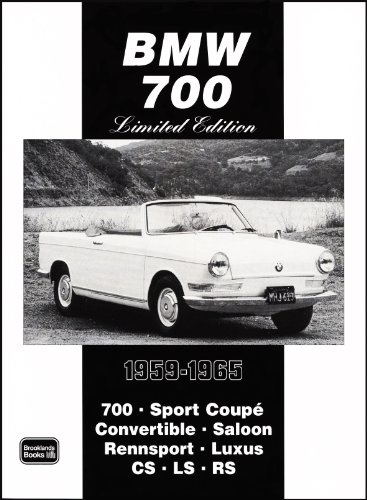 Brooklands BMW 700 Limited Edition 1959-1965: Covers Road Tests - Model Introductions, Data Figures, Design and Driving Impressions