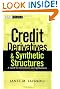 Credit Derivatives & Synthetic Structures: A Guide to Instruments and Applications, 2nd Edition