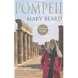 Pompeii: The Life of a Roman Townby Mary Beard