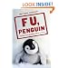 F U, Penguin: Telling Cute Animals What's What