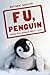 F. U., Penguin: Telling Cute Animals What's What