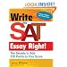 Write the SAT Essay Right!: Ten Secrets to Add 100 Points to Your Score