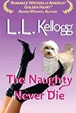 The Naughty Never Die: The Seduction Series--Book Two (Volume 2)