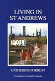 Living in St Andrews : a history of the Carstairs family from the 15th to the end of the 19th century