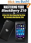 Mastering Your Blackberry Z10: A Step...