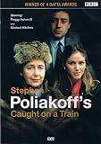 Stephen Poliakoff`s - CAUGHT ON A TRAIN [IMPORT]