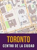 Toronto, Canadá: mapa del centro de la ciudad (Spanish Edition)