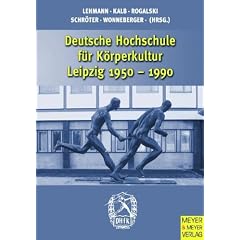 Deutsche Sporthochschule f�r K�rperkultur Leipzig 1950-1990