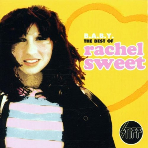 Rachel Sweet - B.a.b.y - The Best Of Rachel Sweet - Zortam Music