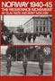 Norway 1940-45 The Resistance Movement