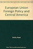 European union foreign policy and Central America