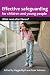 Effective Safeguarding for Children and Young People: What Next After Munro?