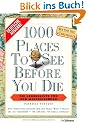 1000 Places to see before you die: Die Lebensliste f�r den Weltreisenden
