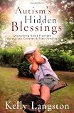 Autism’s Hidden Blessings: Discovering God’s Promises for Autistic Children & Their Families