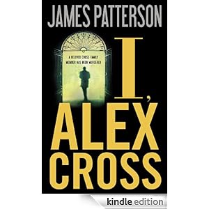 I, Alex Cross - James Patterson