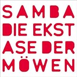 Samba – Die Ekstase der Möwen