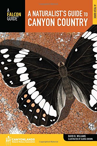 Naturalist's Guide to Canyon Country (Naturalist's Guide Series)
