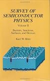 Survey of Semiconductor Physics Volume II: Barriers, Junctions, Surfaces, and Devices