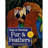 Fur and Feathers (Keys to Painting)von "Rachel Wolf"