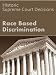 Race Based Discrimination: Historic Supreme Court Decisions (LandMark Case Law) Race Based Discrimination: Historic Supreme Court Decisions (LandMark Case Law)