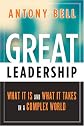 Great Leadership: What It Is and What It Takes in a Complex World