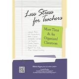 Less Stress for Teachers More Time & An Organized Classroom