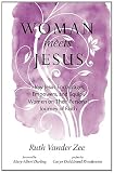 Woman Meets Jesus: How Jesus Encourages, Empowers, and Equips Women on Their Personal Journey of Faith