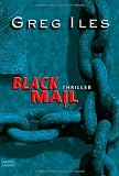 Blackmail: Thriller - Greg Iles