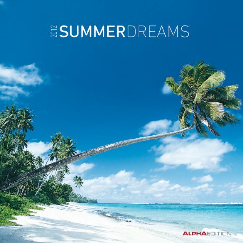 Buch - Cover Summerdreams 2012. Broschürenkalender 30 x 30 cm - Alpha Edition - Alpha Edition