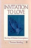 Invitation to Love : Way of Christian Contemplation