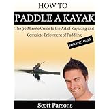 How to Paddle a Kayak -