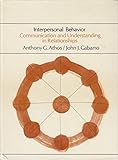 Interpersonal behavior : communication and understanding in relationships