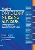 Mosby's oncology nursing advisor : a comprehensive guide to clinical practice
