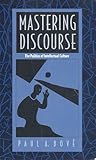 Mastering Discourse: The Politics of Intellectual Culture (a boundary 2 book)