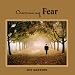 Overcoming Fear - Roy Masters