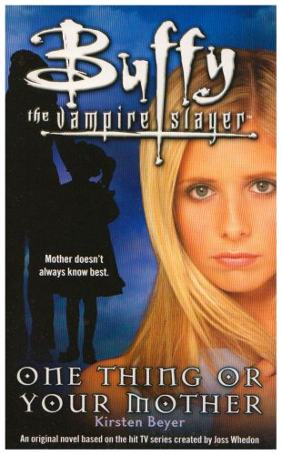 One Thing or Your Mother (Buffy the Vampire Slayer)