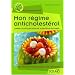 Mon r�gime anticholest�rol : Conseils et astuces pour une alimentation �quilibr�e
