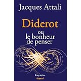 Diderot: ou le bonheur de penserpar Jacques Attali