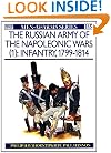 The Russian Army of the Napoleonic Wars (1) : Infantry 1799-1814 (Men-At-Arms Series, 185)
