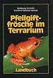Pfeilgiftfr�sche im Terrarium