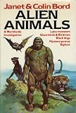 Alien animals: A Worldwide Investigation - lake Monsters, Giant Birds and Birdmen, Black dogs, Mystery pumas, Bigfoot