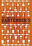 The complete bartender's guide
