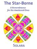 The Star-Borne: A Remembrance for the Awakened Ones